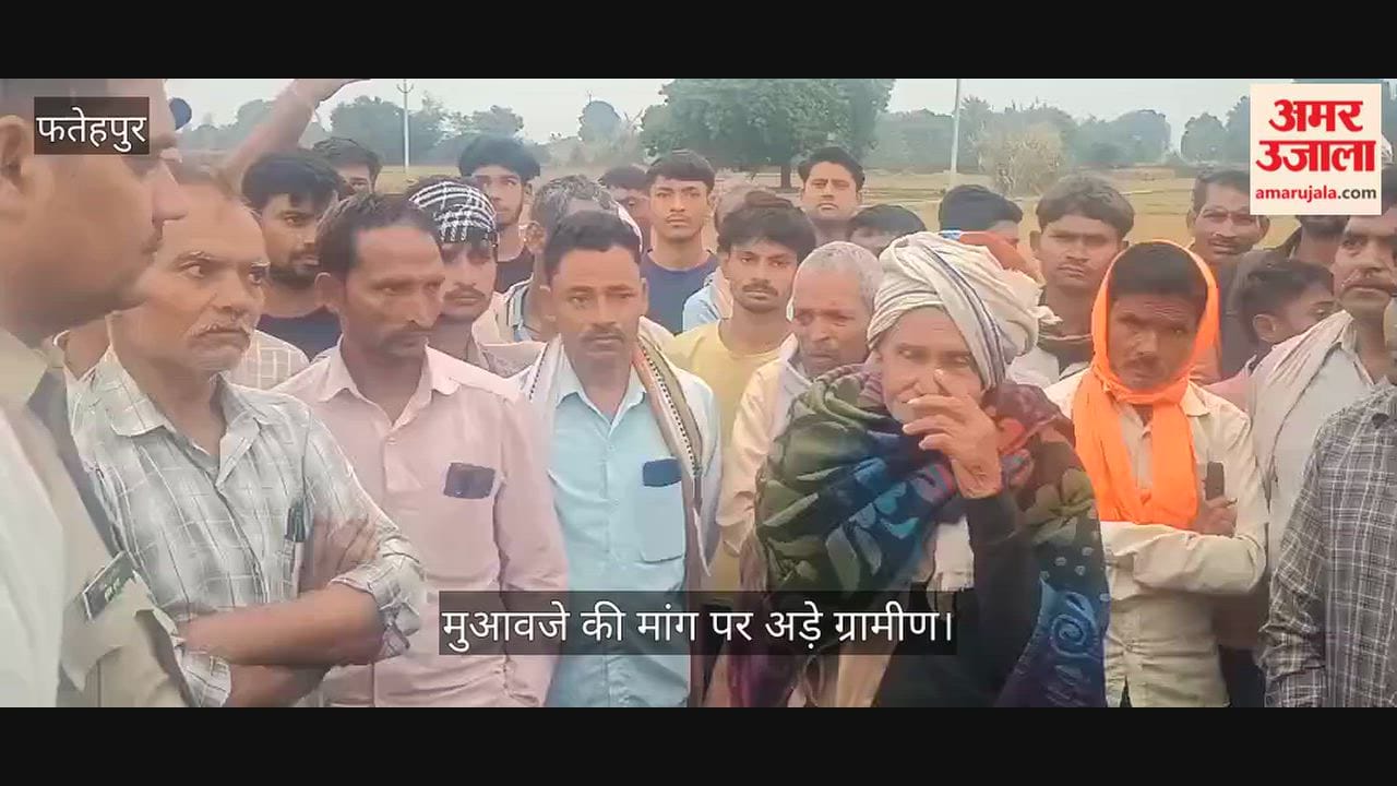 Fatehpur Farmer died after being hit by a dumper two laborers critically injured villagers create an uproar